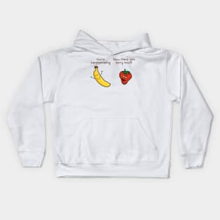 You are bananamazing - aww, thank you berry much Kids Hoodie